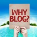 Why Blog? As Part of your Phoenix Company's Digital Marketing Plan