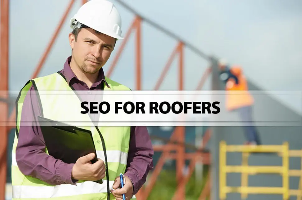 How To Perform SEO For A Roofing Contractor
