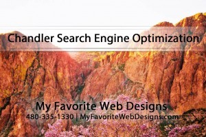Chandler Search Engine Optimization By My Favorite Web Designs
