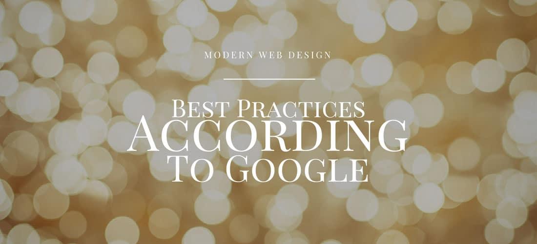 modern web design best practices according to google